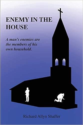 Enemy in the House: A Man's Enemies Are the Members of His Own Household