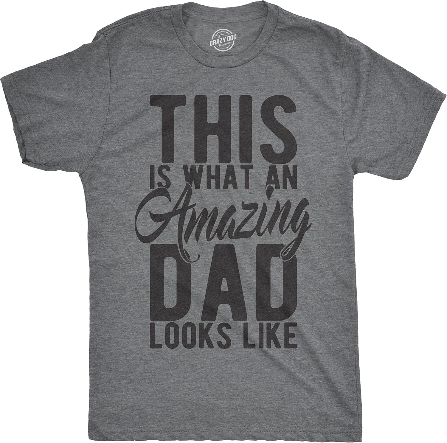 Crazy Dog T-Shirts Mens This is What an Amazing Dad Looks Like T Shirt Funny Fathers Day Cool Tee