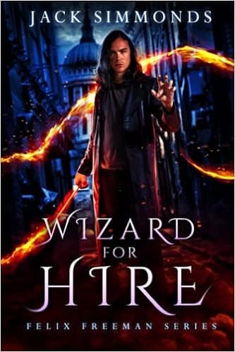 The Felix Freeman Series: Books 1-3 (The Wizard for Hire Series Boxset)