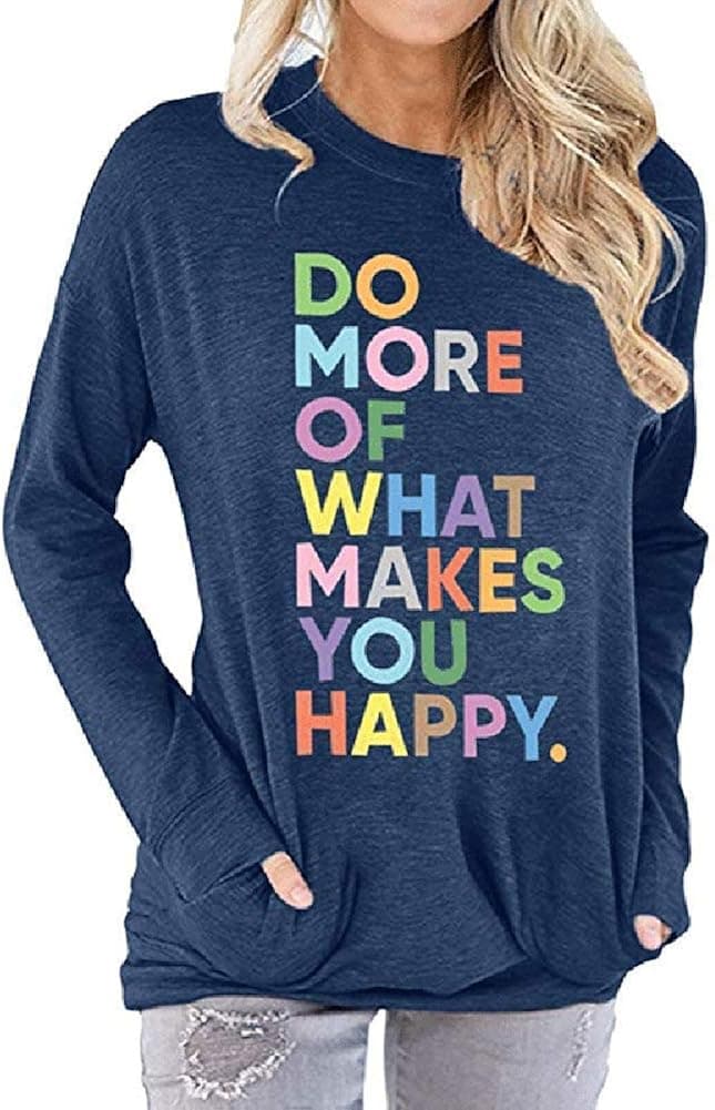 Tsun Women Do More of What Makes You Happy Letter Print Tops Round Neck Long Sleeve Blouse with Pocket
