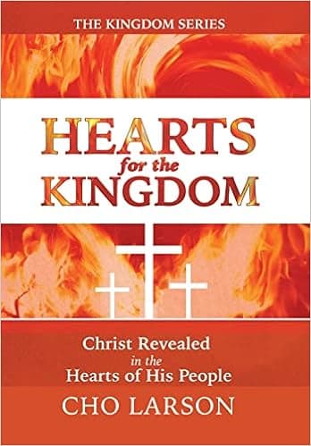 Hearts for the Kingdom: Christ Revealed in the Hearts of His People