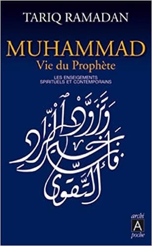 Muhammad: Vie Du Prophete: Les Enseignements Spirituels Et Contemporains
