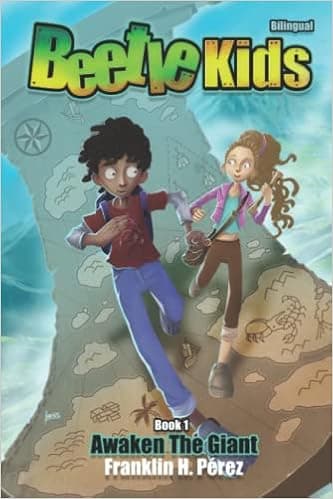 Beetle Kids Awaken the Giant / Los Niños Escarabajo Despiertan al Gigante: Book One: Forever Friends / Libro Uno: Amigos Por Siempre