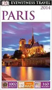 DK Eyewitness Travel Guide: Paris