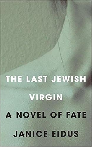 The Last Jewish Virgin: A Novel of Fate