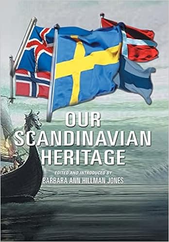 Our Scandinavian Heritage: A Collection of Memories by the Norden Clubs Jamestown, New York, USA
