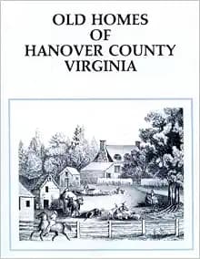 Old Homes of Hanover County, Virginia