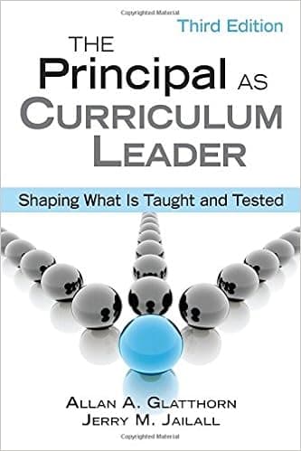 The Principal as Curriculum Leader: Shaping What Is Taught and Tested