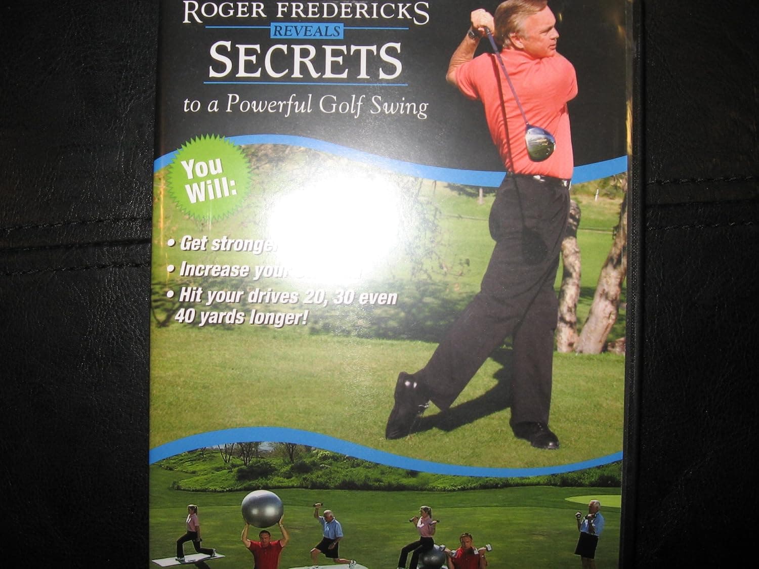 Roger Fredericks Reveals Secrets to a Powerful Golf Swing