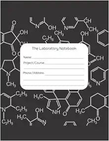 The Laboratory Notebook: Lab journal for college lab courses, researchers and research and development departments, 8.5x11, 120 pages, soft cover