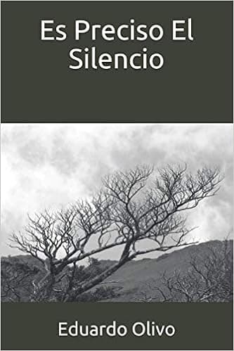 Es Preciso El Silencio (Spanish Edition)