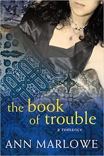 The Book of Trouble: A Romance
