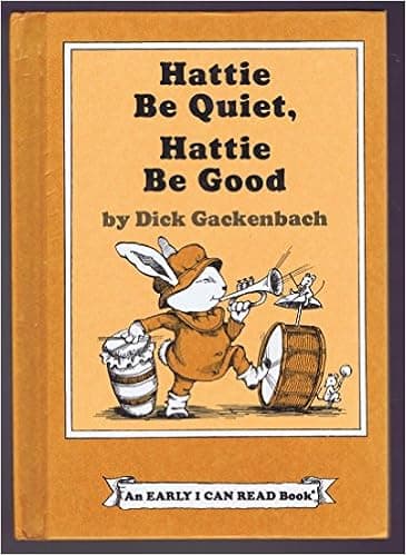 Hattie Be Quiet, Hattie Be Good