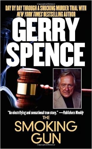 The Smoking Gun: Day by Day Through a Shocking Murder Trial with Gerry Spence