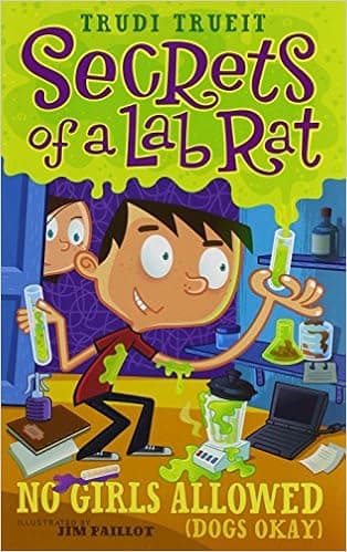 No Girls Allowed (Dogs Okay) (Secrets of a Lab Rat)