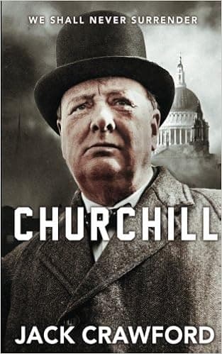 Churchill: We Shall Never Surrender | The Life and Legacy of Winston Churchill