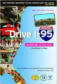 Drive I-95: Exit by Exit Info, Maps, History and Trivia 4th Edition