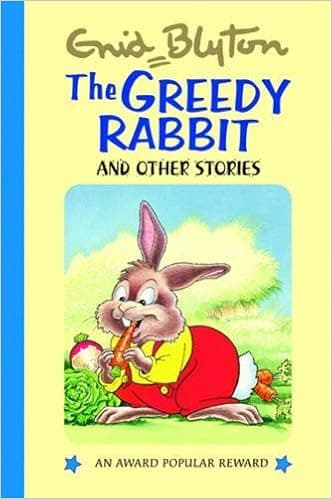 The Greedy Rabbit and Other Stories (Enid Blyton's Popular Rewards Series 1)