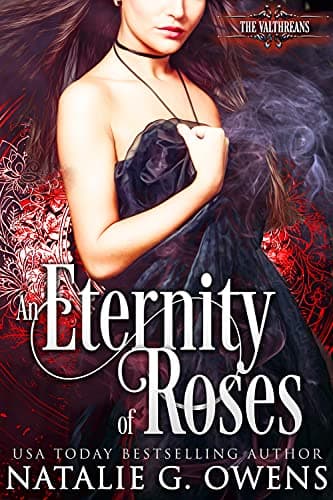An Eternity of Roses: A Paranormal Romance (The Valthreans Book 1)