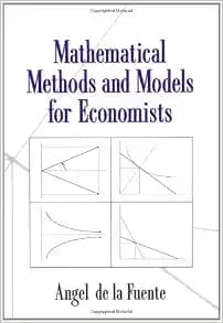 Mathematical Methods and Models for Economists