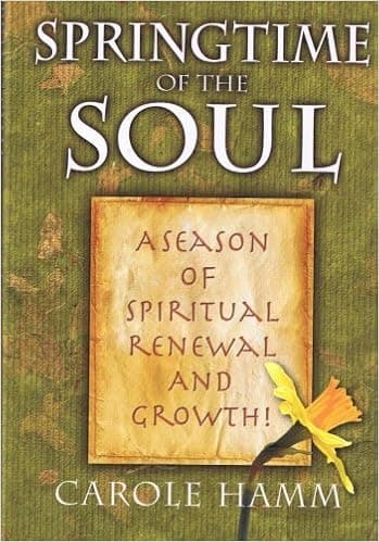 Springtime of the Soul, A Season of Spiritual Renewal and Growth
