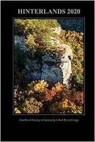 Hinterlands 2020: Unofficial hiking in Kentucky’s Red River Gorge