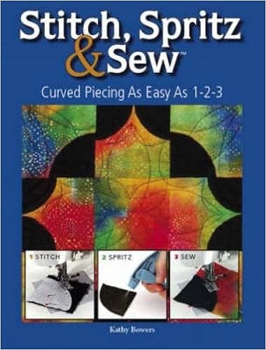 Stitch Spritz & Sew: Curved Piecing As Easy As 1-2-3