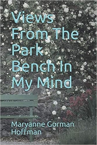 Views From The Park Bench In My Mind