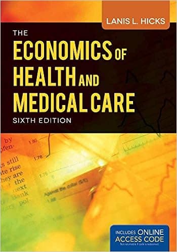 BOOK ALONE: ECONOMICS OF HEALTH & MEDICAL CARE 6E: ECONOMICS OF HEALTH & MEDICAL CARE 6E