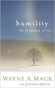Humility: The Forgotten Virtue (Strength for Life)
