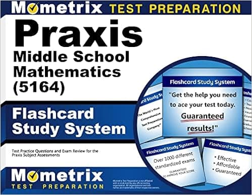 Praxis Middle School Mathematics (5164) Flashcard Study System: Test Practice Questions and Exam Review for the Praxis Subject Assessments