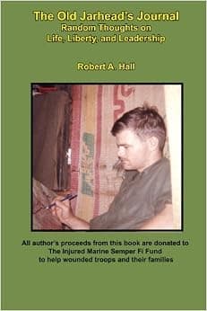 The Old Jarhead's Journal: Random Thoughts on Life, Liberty, and Leadership