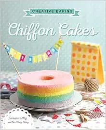 Creative Baking: Chiffon Cakes