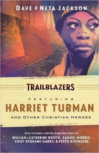 Trailblazers: Featuring Harriet Tubman and Other Christian Heroes