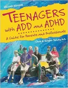 Teenagers with ADD and ADHD: A Guide for Parents and Professionals