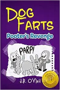 Dog Farts: Pooter's Revenge (The Disgusting Adventures of Milo Snotrocket)