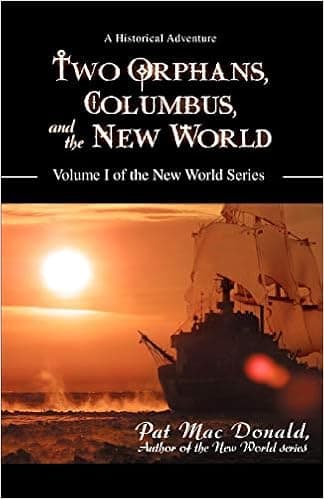 Two Orphans, Columbus, and the New World: Volume I of the New World Series