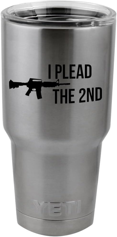 Funny AR-15 Rilfe I Plead The 2nd Amendment Vinyl Sticker Decal for Yeti Mug Cup Thermos Pint Glass (4" Wide - Decal ONLY, NO Cup)