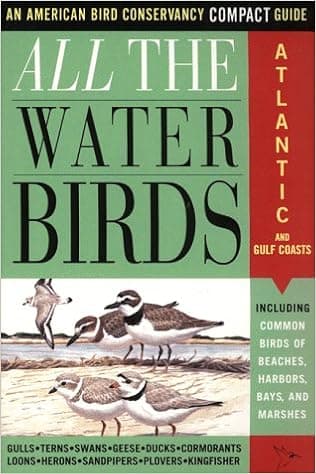 All the Waterbirds: Atlantic and Gulf Coast: An American Bird Conservancy Compact Guide