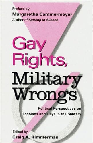 Gay Rights, Military Wrongs: Political Perspectives on Lesbians and Gays in the Military (Garland Reference Library of Social Science, 1049)