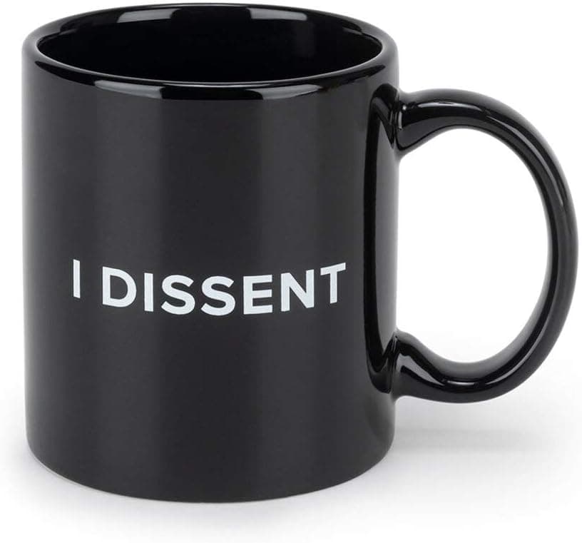 FCTRY Notorious Ruth Bader Ginsberg, Collectible Mugs for Home, Office & Outdoor Use, Microwave & Dishwasher Safe (I Dissent)