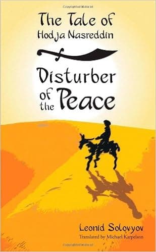 The Tale of Hodja Nasreddin: Disturber of the Peace