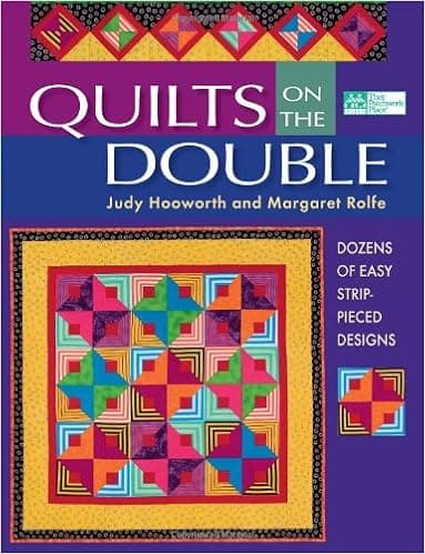 Quilts on the Double: Dozens of Easy Strip-Pieced Designs