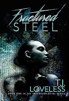 Fractured Steel (The Imperfect Metal Series Book 1)