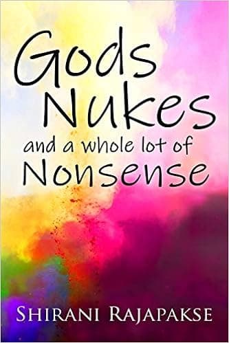 Gods, Nukes and a whole lot of Nonsense