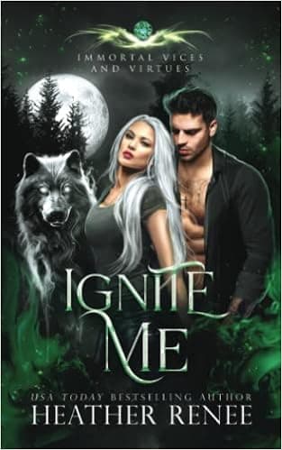 Ignite Me (Immortal Vices and Virtues)