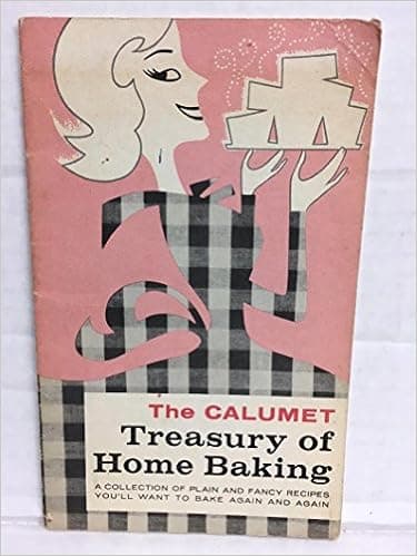 The Calumet Treasury of Home Baking