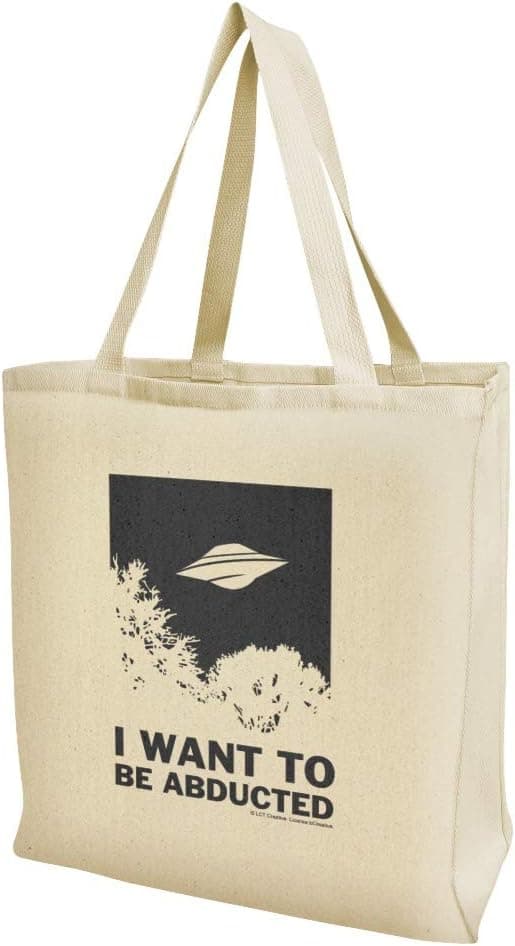 I Want to Be Abducted UFO Aliens Funny Humor Grocery Travel Reusable Tote Bag