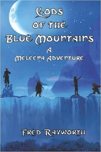 Gods of the Blue Mountains: Meleena's Adventures
