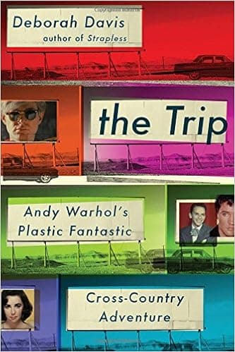 The Trip: Andy Warhol's Plastic Fantastic Cross-Country Adventure